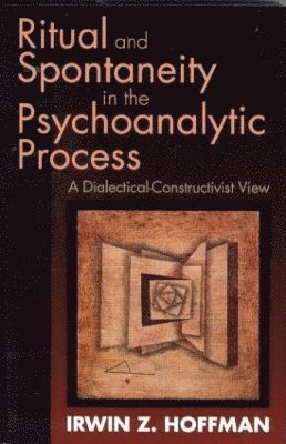 Ritual and Spontaneity in the Psychoanalytic Process 1