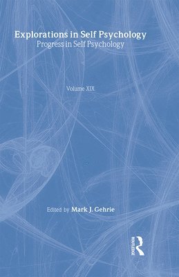 Mark J. Gehrie - Progress in Self Psychology, V. 19, Inbunden