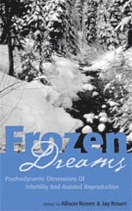 Allison Rosen, Jay Rosen - Frozen Dreams, Inbunden
