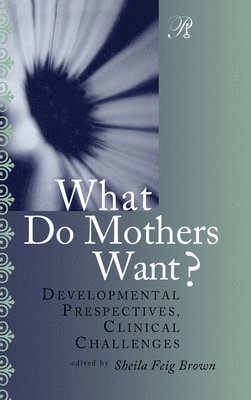 What Do Mothers Want? 1