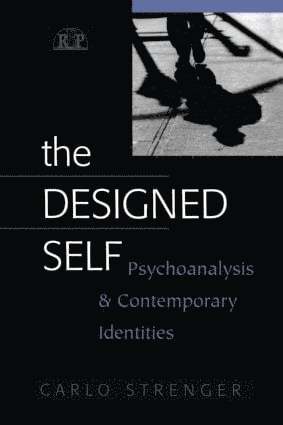 Carlo Strenger, USA) Strenger, Carlo (Carlo Strenger, University of Tel Aviv - Designed Self, Inbunden