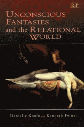 bokomslag Unconscious Fantasies and the Relational World