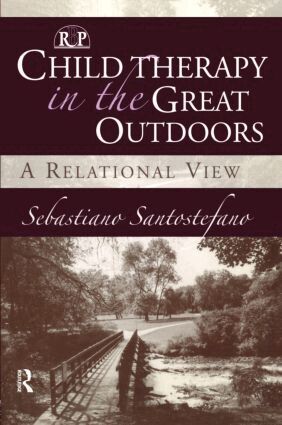 Sebastiano Santostefano - Child Therapy in the Great Outdoors, Häftad