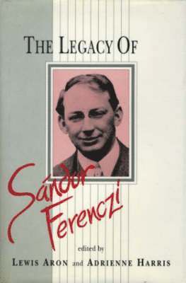 The Legacy of Sandor Ferenczi 1