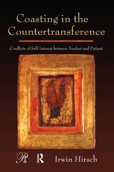 Irwin Hirsch - Coasting in the Countertransference, Inbunden