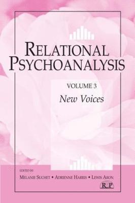 Melanie Suchet, Adrienne Harris, Lewis Aron, USA) Suchet, Melanie (Melanie Suchet, Private Practice, New York - Relational Psychoanalysis, Volume 3, Häftad