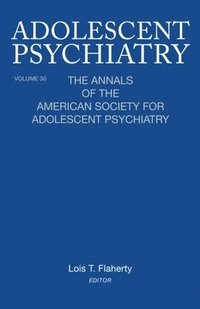 bokomslag Adolescent Psychiatry, V. 30