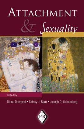 Diana Diamond, Sidney J. Blatt, Joseph D. Lichtenberg - Attachment and Sexuality, Inbunden