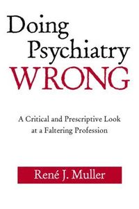 bokomslag Doing Psychiatry Wrong