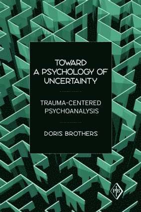 bokomslag Toward a Psychology of Uncertainty