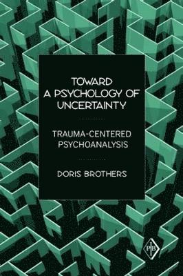 Toward a Psychology of Uncertainty 1