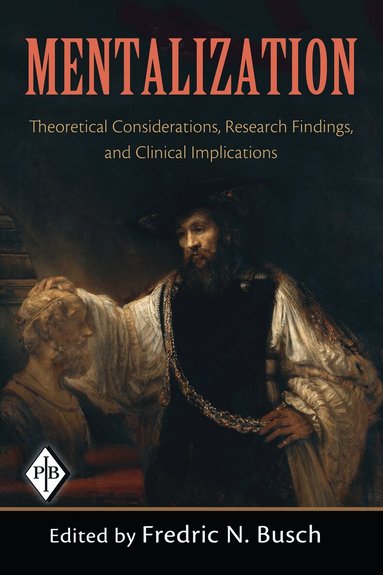 Fredric N. Busch - Mentalization, Inbunden