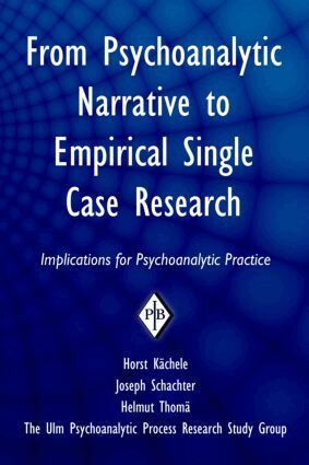 Horst Kächele, Joseph Schachter, Helmut Thomä - From Psychoanalytic Narrative to Empirical Single Case Research, Häftad