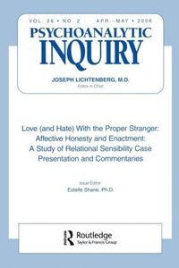 bokomslag Love (and Hate) With the Proper Stranger: Affective Honesty and Enactment