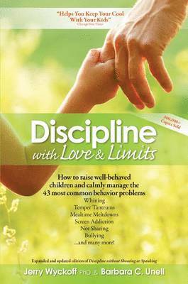 Jerry Wyckoff, Barbara C. Unell - Discipline with Love and Limits, Häftad