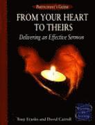 bokomslag From Your Heart to Theirs Participant's Guide: Delivering an Effective Sermon
