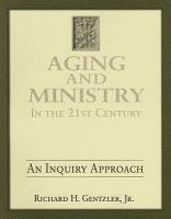bokomslag Aging and Ministry in the 21st Century: An Inquiry Approach