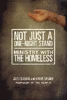 Not Just A One-Night Stand: Ministry with the Homeless 1