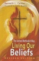 bokomslag Living Our Beliefs: The United Methodist Way
