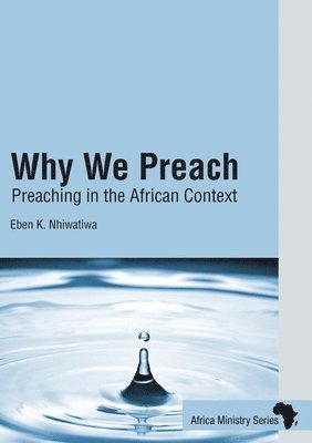 Why We Preach: Preaching in the African Context