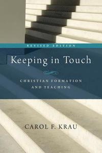 bokomslag Keeping in Touch: Christian Formation and Teaching