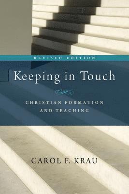 bokomslag Keeping in Touch: Christian Formation and Teaching