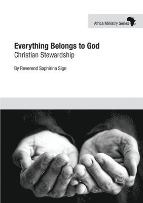 bokomslag Everything Belongs to God: Christian Stewardship