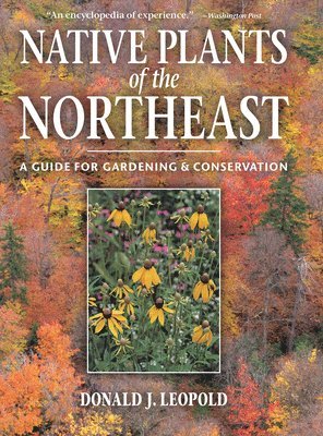 Donald J. Leopold - Native Plants of the Northeast, Inbunden