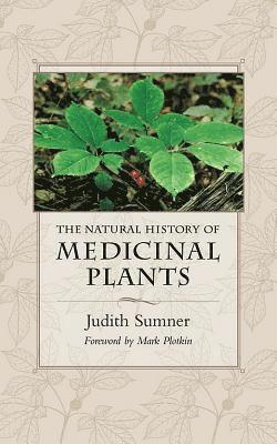 Judith Sumner - Natural History of Medicinal Plants, Häftad
