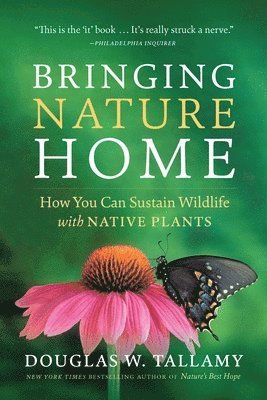 Douglas W. Tallamy - Bringing Nature Home, Häftad