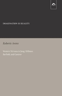 Roberts Avens - Imagination Is Reality, Häftad. Tillgänglighet: Lägg i varukorg