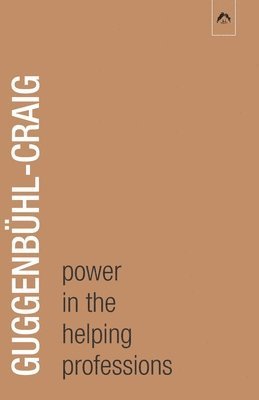 Adolf Guggenbühl-Craig - Power in the Helping Professions, Häftad. Tillgänglighet: Lägg i varukorg