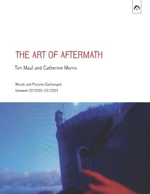 Tim Maul, Catherine Morris - Art of Aftermath, Häftad