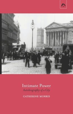 Catherine Morris - Intimate Power, Häftad