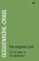 Adolf Guggenbühl-Craig - The Emptied Soul: On the Nature of the Psychopath, Häftad. Tillgänglighet: Tillfälligt slut
