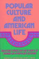 bokomslag POPULAR CULTURE AND AMERICAN LIFE