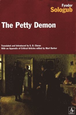 Fyodor Sologub - The Petty Demon: The Russian Symbolist Classic, Häftad