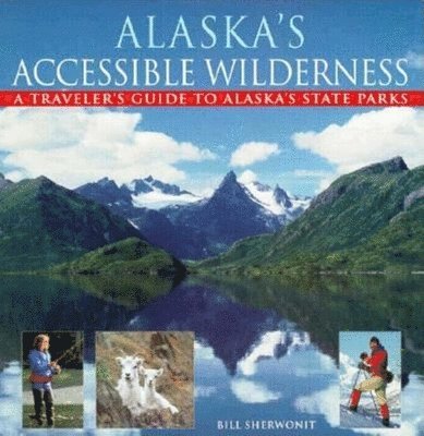 Alaska's Accessible Wilderness 1