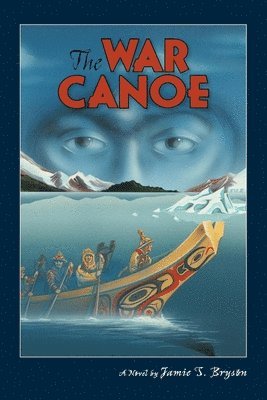 The War Canoe 1