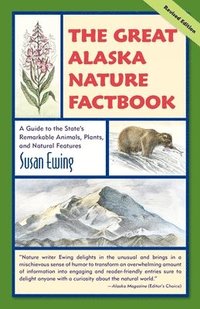 bokomslag The Great Alaska Nature Factbook