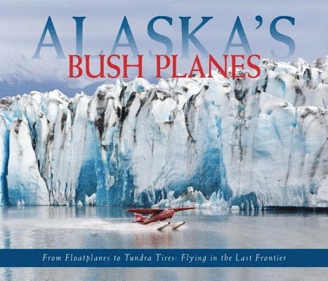 Alaska's Bush Planes 1