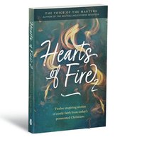 bokomslag Hearts of Fire 2: Twelve Inspiring Stories of Costly Faith from Today's Persecuted Christians