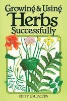bokomslag Growing and Using Herbs Successfully
