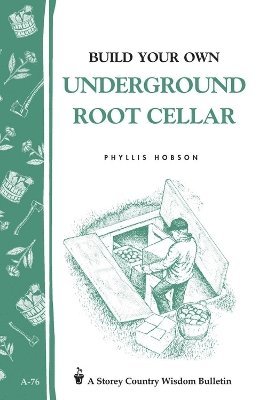 bokomslag Build Your Own Underground Root Cellar