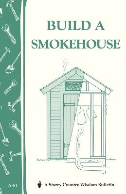 Build a Smokehouse 1