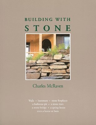 Charles McRaven - Building with Stone, Häftad