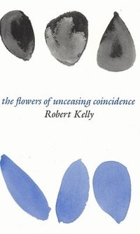bokomslag The Flowers of Unceasing Coincidence
