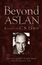 bokomslag Beyond Aslan and C.S.Lewis