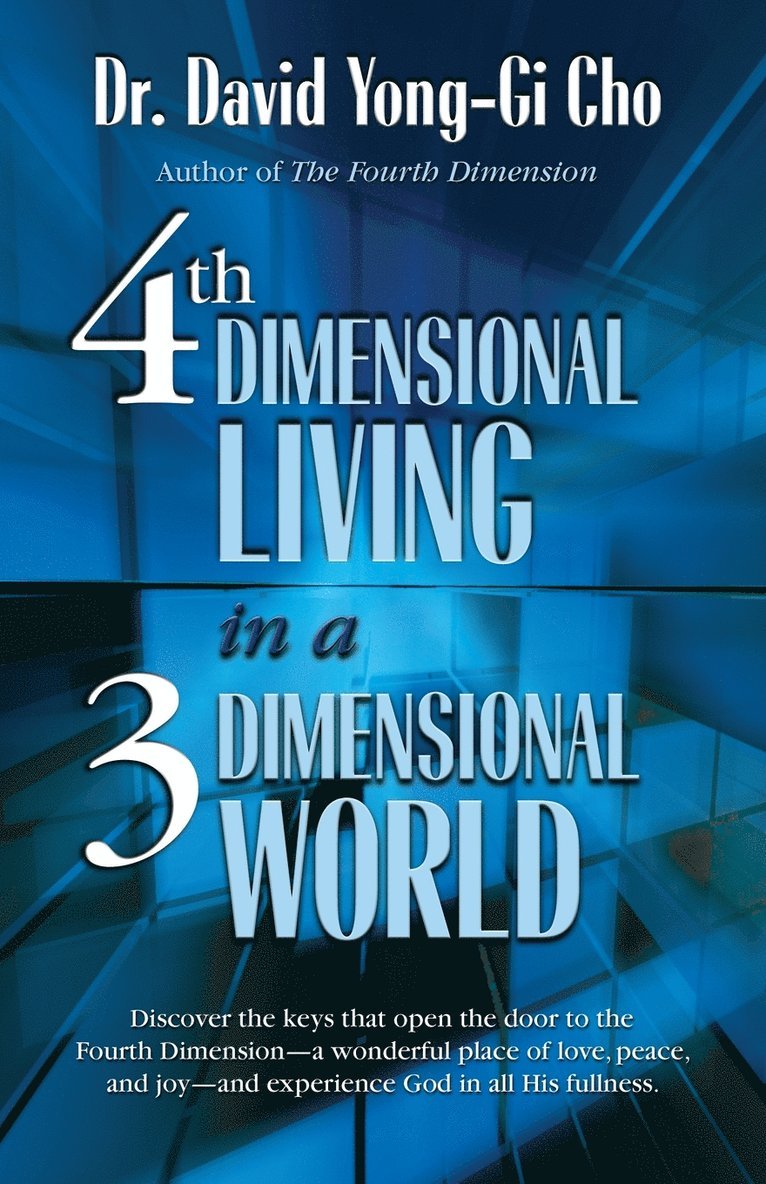David Yonggi Cho, David, Yonggi Cho - 4th Dimensional Living in a 3 Dimensional World, Häftad