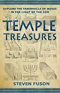Temple Treasures Explore the Tabernacle of Moses in the Light of the Son